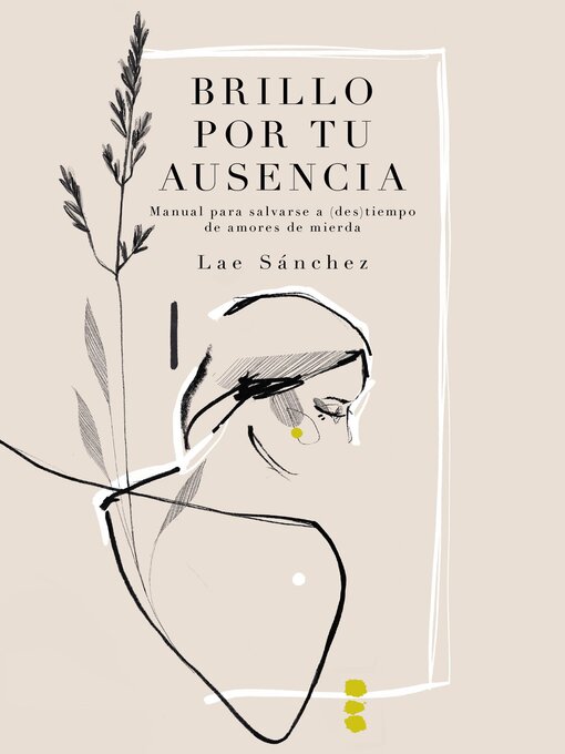 Title details for Brillo por tu ausencia by Lae Sánchez - Available